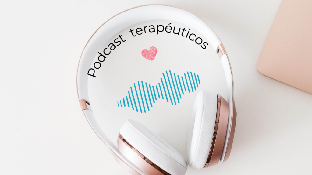 Podcast terapeuticos para mujeres